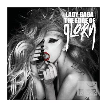 Lady Gaga / The Edge Of Glory 榮耀極限