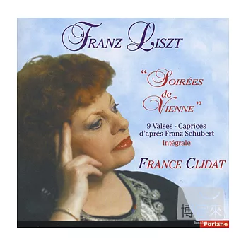 Liszt: Soirees de Vienne / France Clidat