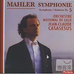 Mahler: Symphonie No. 5 / Orchestre National de Lille / Jean-Claude Casasesus