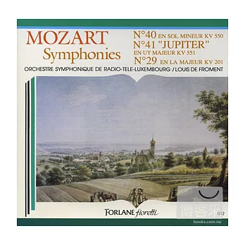 Mozart: Symphonies Nos. 40, No. 41 ＂Jupiter＂, No.29 / Orchestre Symphoniqur de Tele-Luxembourg / Louis De Froment