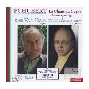 Schubert: Le Chant du Cygne / Jose Van Dam / Valery Afanassiev