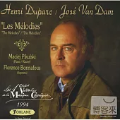 Duparc: Les Melodies / Jose Van Dam / Maciej Pikulski / Florence Bonnafous