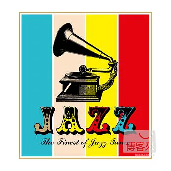 JAZZ：The Finest of Jazz Tunes