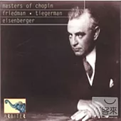 Master of Chopin / Ignaz Friedman · Ignace Tiegerman · Severin Eisenberger (4CD)