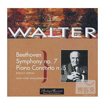 Beethoven: Piano Concerto No. 5, Symphony No. 7 / Rudolf Serkin / Bruno Walter