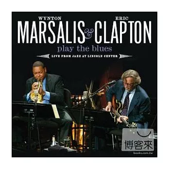 Wynton Marsalis & Eric Clapton Play The Blues - Live From Jazz At Lincoln Center [CD+DVD]
