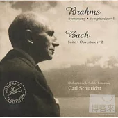 Brahms : Symphony No. 4 / Suite - Overture No. 2 - Carl Schuricht