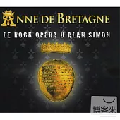 Le Rock Opera D’alan Simon (2CD) / Anne De Bretagne