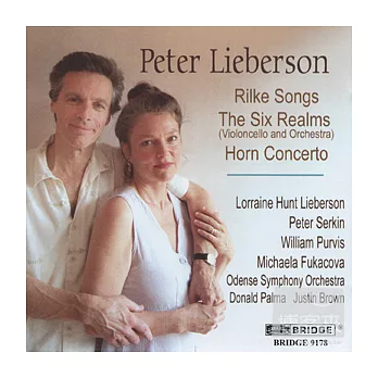 Peter Lieberson: Rilke Songs, The Six Realms, Horn Concerto