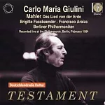Gustav Mahler : Das Lied von der Erde / Brigitte Fassbaender , Francisco Araiza / Carlo Maria Giulini / Berliner Philharmoniker