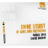 Divine Liturgy of Saint John Chrysostom / Chorale Sofia, Dimitre Rouskov
