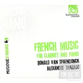 French music for clarinet and piano / Ronald Van Spaendonck & Alexandre Tharaud