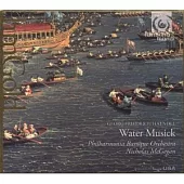 Handel: Water Musick / Nicholas McGegan,Philharmonia Baroque Orchestra