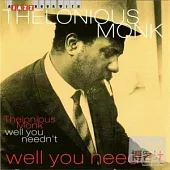 Thelonious Monk / Well, You Needn’t
