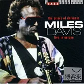 Miles Davis / The Prince of Darkness Live in Europe