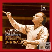 Stravinsky: Firebird Suite, Le sacre du printemps / Maazel, Bavarian Radio Symphony Orchestra