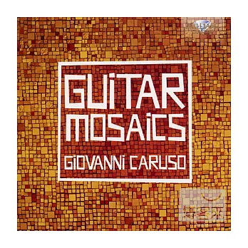 Giovanni Caruso (b.1967): Guitarmosaics / Giovanni Caruso