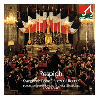 Respighi: Symphonic Poem ＂Pines of Rome＂ / Roger Boutry