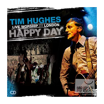Tim Hughes Live Worship In London Happy Day