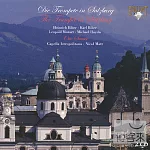 The Trumpet in Salzburg / Otto Sauter, Franz Wagnermeyer, Nicol Matt & Cappella Istropolitana (2CD)