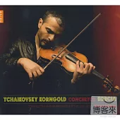 Tchaikovsky & Korngold: Concertos / Laurent Korcia, Violin