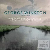 George Winston / Gulf Coast Blues & Impressions 2-A Louisiana Wetlands Benefit