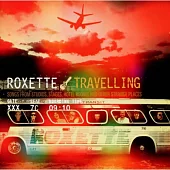 Roxette / Travelling