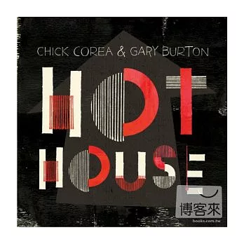 Chick Corea & Gary Burton / Hot House