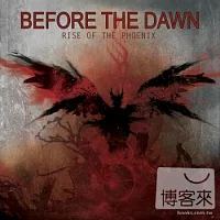 Before The Dawn / Rise Of The Phoenix