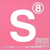 V.A. / Supperclub Presents : San Francisco 8 (2CD)
