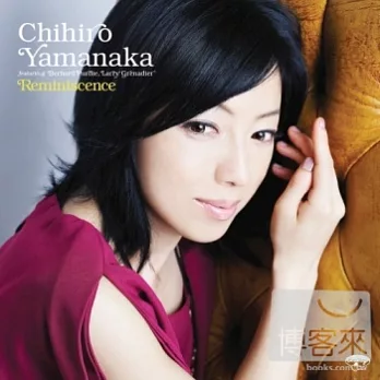 Chihiro Yamanaka / Reminiscence