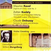 Walter Gieseking (Piano), Willem Mengelberg (Conductor), Royal Concertgebouw Orchestra / Ravel、Kodaly & Debussy : Orchestral Wo
