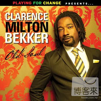 Clarence Milton Bekker / Old Soul