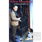Willem Mengelberg: Archives inedites II (2CD)