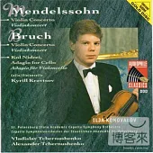 Mendelssohn : Concerto for Violin in E minor Op. 64、Bruch : Concerto for Violin No. 1 in G minor Op. 26、Kol Nidrei, Adagio on