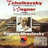 Peter Ilyich Tchaikovsky : Symphony No. 5 in E minor, Op. 64、Wagner : Lohengrin: Prelude to Act 1