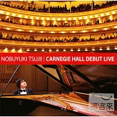 Nobuyuki Tsujii / Carnegie Hall Debut Live