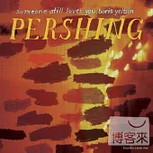 Someone Still Loves You Boris Teltsin / Pershing (+mp3) (LP黑膠唱片)