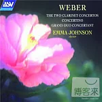 WEBER Clarinet Concertos Nos. 1 & 2, Concertino, Grand Duo Concertant