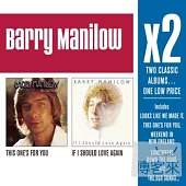 Barry Manilow / X2 (This One’s For You/If I Should Love Again) (2CD)