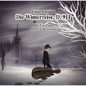Yi-Tzu Pan Hendrik Heilmann / Franz Schubert- Die Winterreise, D. 911