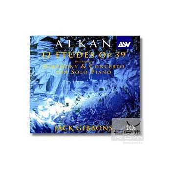 lkan: Twelve Etudes in the minor keys, Op. 39 / Jack Gibbons (piano) (2CD)