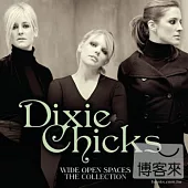 Dixie Chicks / Wide Open Spaces - The Dixie Chicks Collections