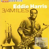 Eddie Harris / 3/4 Miles