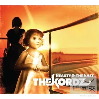 The Kordz / Beauty & The East (CD+DVD Heroes & Killers Edition)