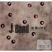 J.Band / J.Band 航樂的世紀