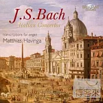 Matthias Havinga / Bach: Italian Concertos, transcriptions of concertos by Vivaldi and others (arrangements for organ)