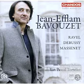 Ravel, Debussy & Massenet: Piano and Orchestral Works / Jean-Efflam Bavouzet (piano), Yan Pascal Tortelier & BBC Symphony Orches