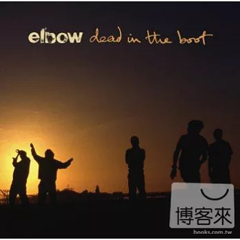 Elbow / Dead In The Boot