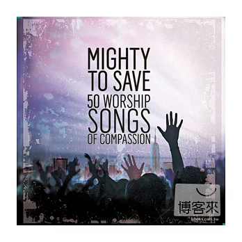 V.A. / Mighty To Save Worship Songs Of Compassion